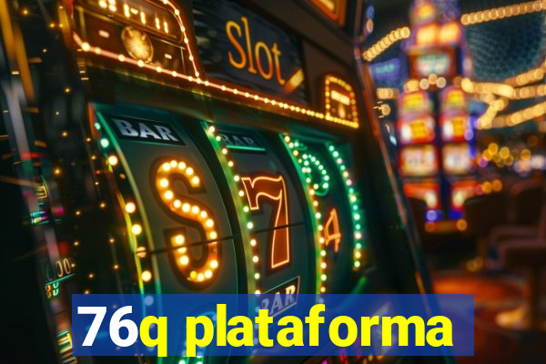 76q plataforma